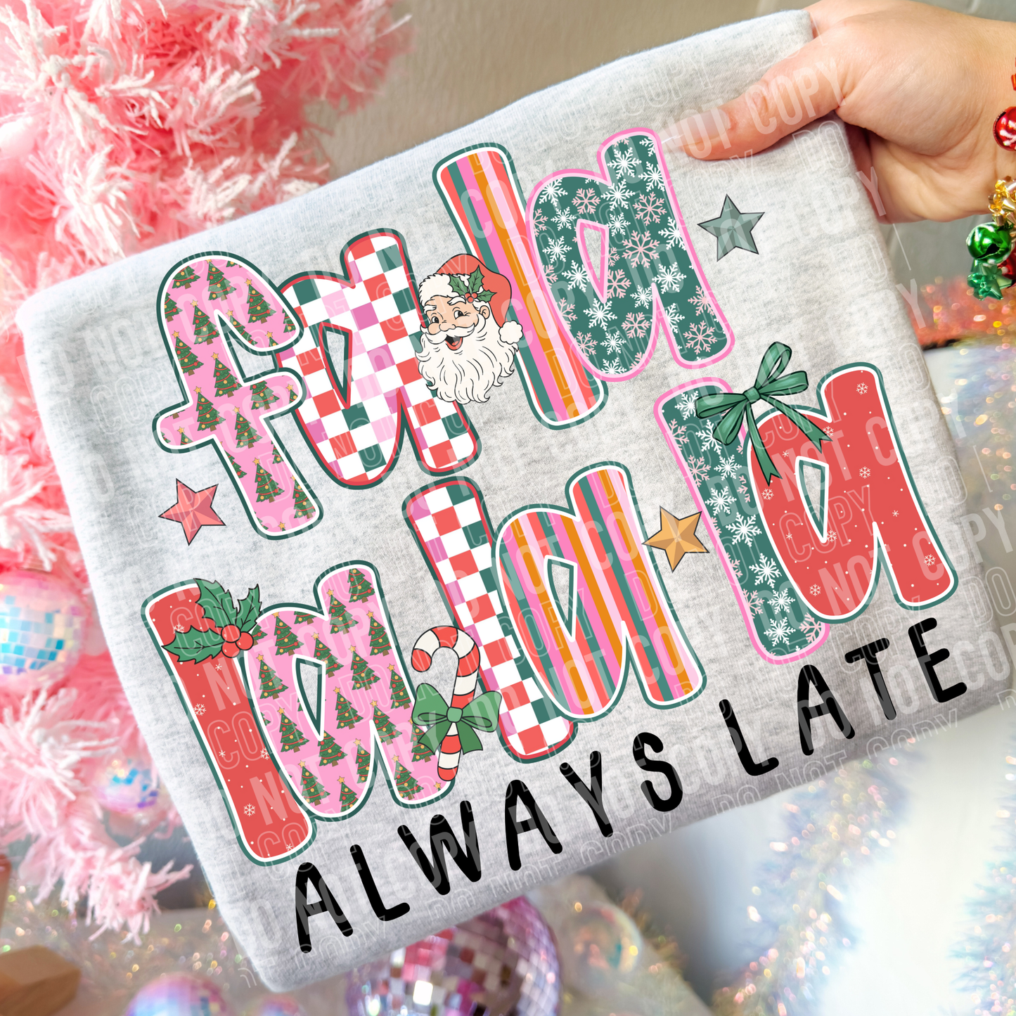 Christmas 2025 - Fa La La La - Always Late!