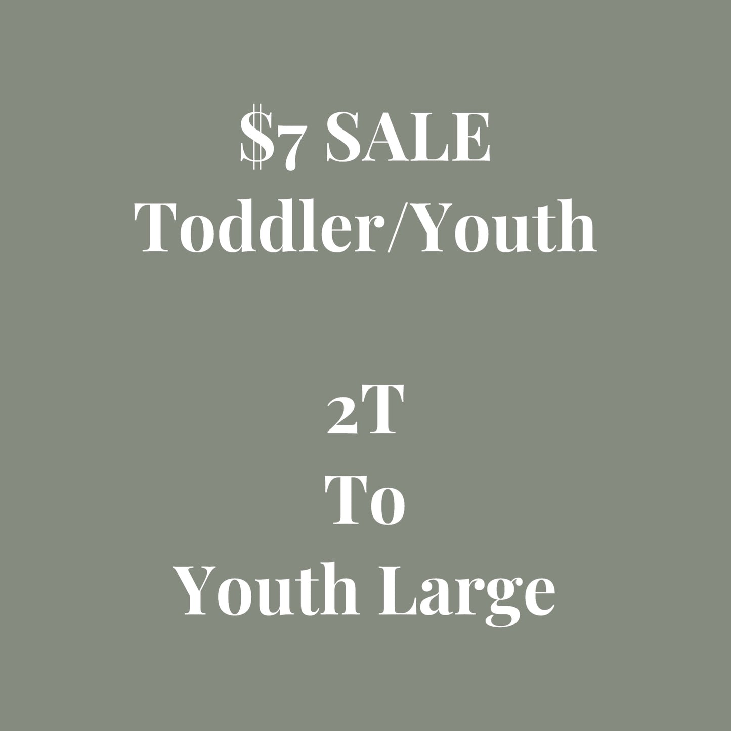 SALE SALE SALE! Toddler/Youth Sizing