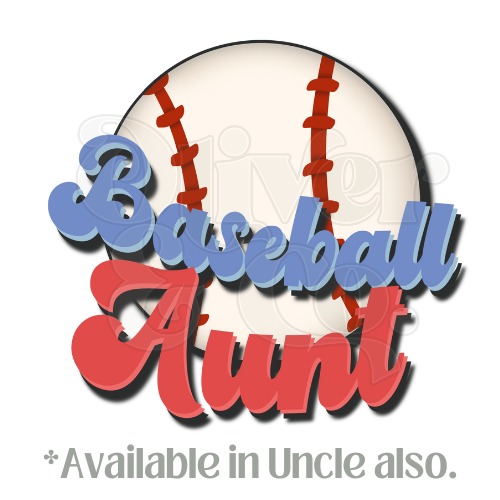 Baseball Aunt (Uncle also available)