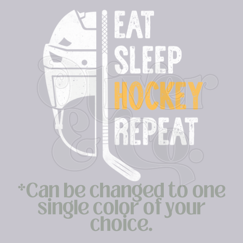 Eat, Sleep, Hockey, Repeat