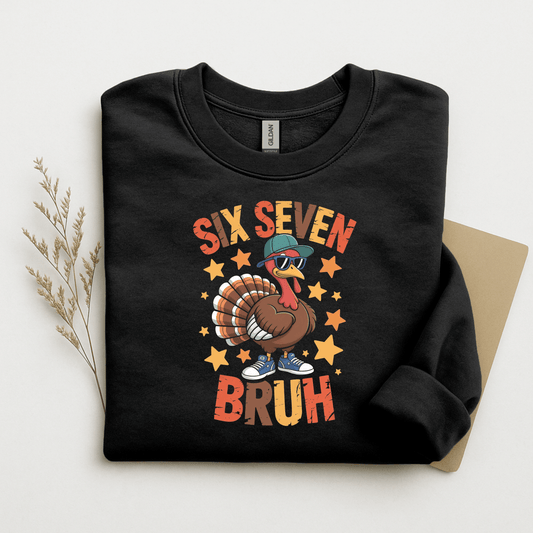 Thanksgiving 2025 - Six, Seven - BRUH!