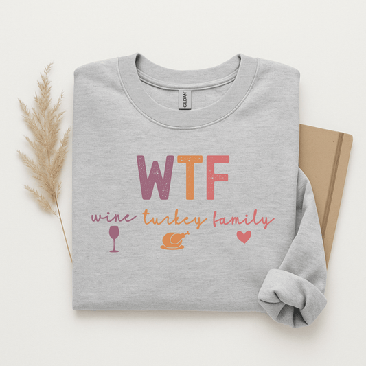 Thanksgiving 2025 - WTF -- Wine, Turkey, Family