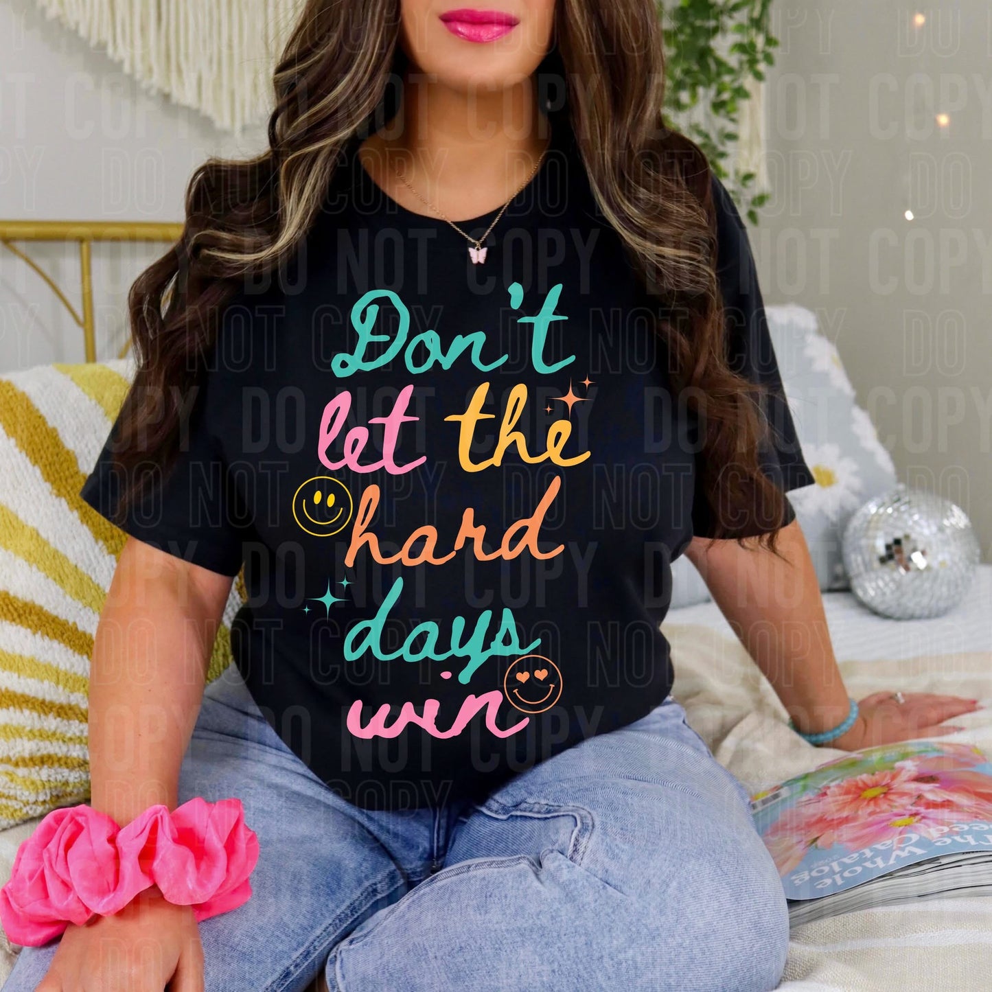 Mental Health Awareness - Don't Let the Hard Days Win . .
