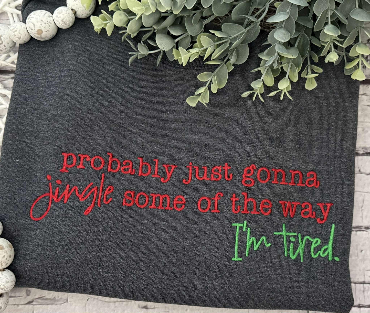 - Embroidered - Pre Order --> Full Front Jingle Some of The Way