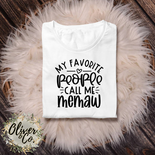 My Favorite People Call Me Memaw