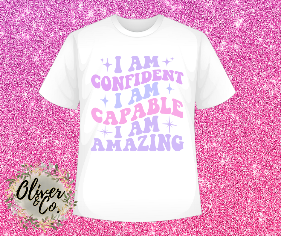 Girl Power . . I am confident, I am capable, I am amazing