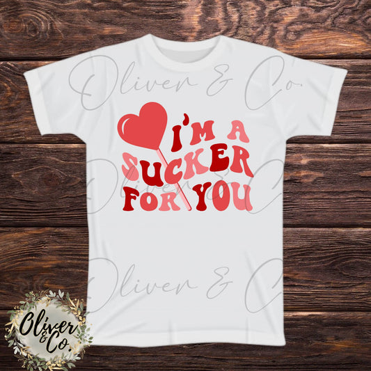 I'm a sucker for you