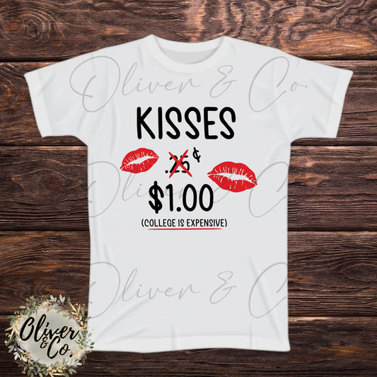 Kisses - $1.00, college is expensive!
