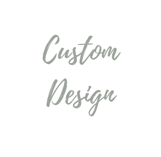 Custom Design