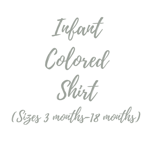 Infant - Colored T-Shirt