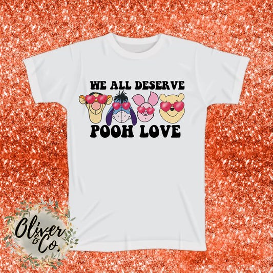 Pooh & Friends Love -- We all deserve Pooh love!