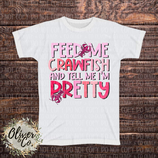 Cray For Crawfish -- Feed Me Crawfish & Tell Me I'm Pretty . . with Crawfish