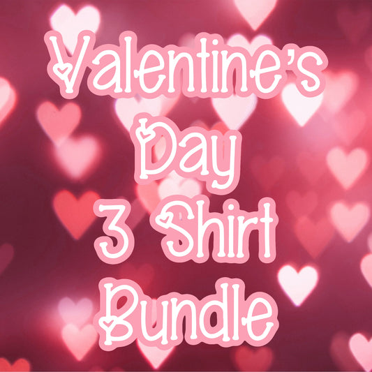 3 Shirt Valentine's Day Bundle