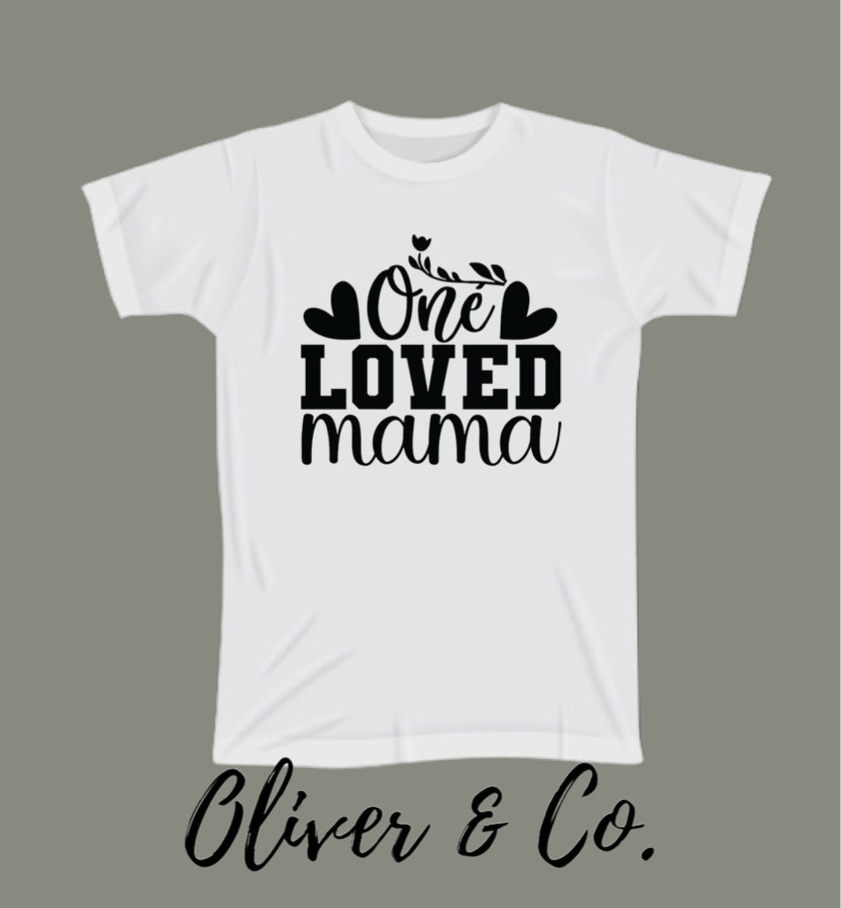 Mother's Day 2022 -- One LOVED Mama